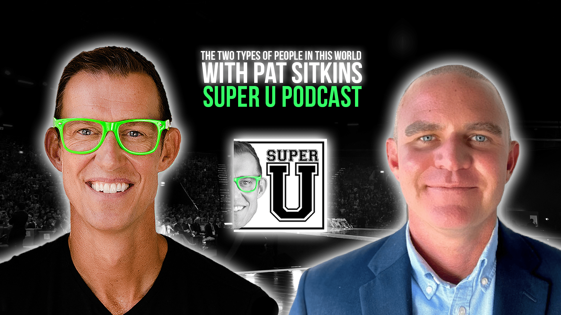 super-u-podcast-the-two-types-of-people-in-this-world-with-pat-sitkins