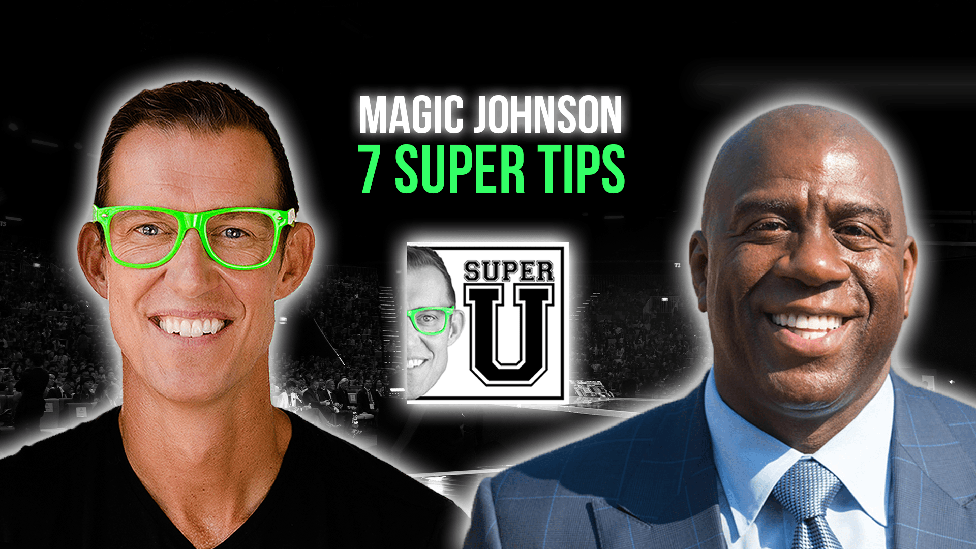super-u-podcast-7-super-tips-with-magic-johnson