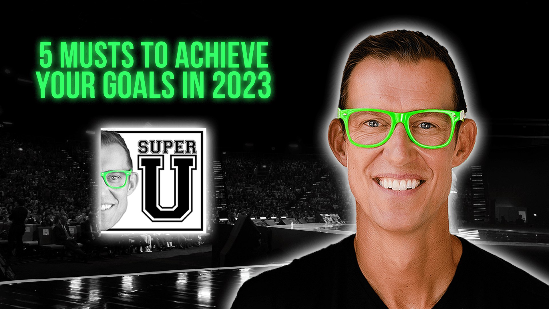 super-u-podcast-5-musts-to-achieve-your-goals-in-2023