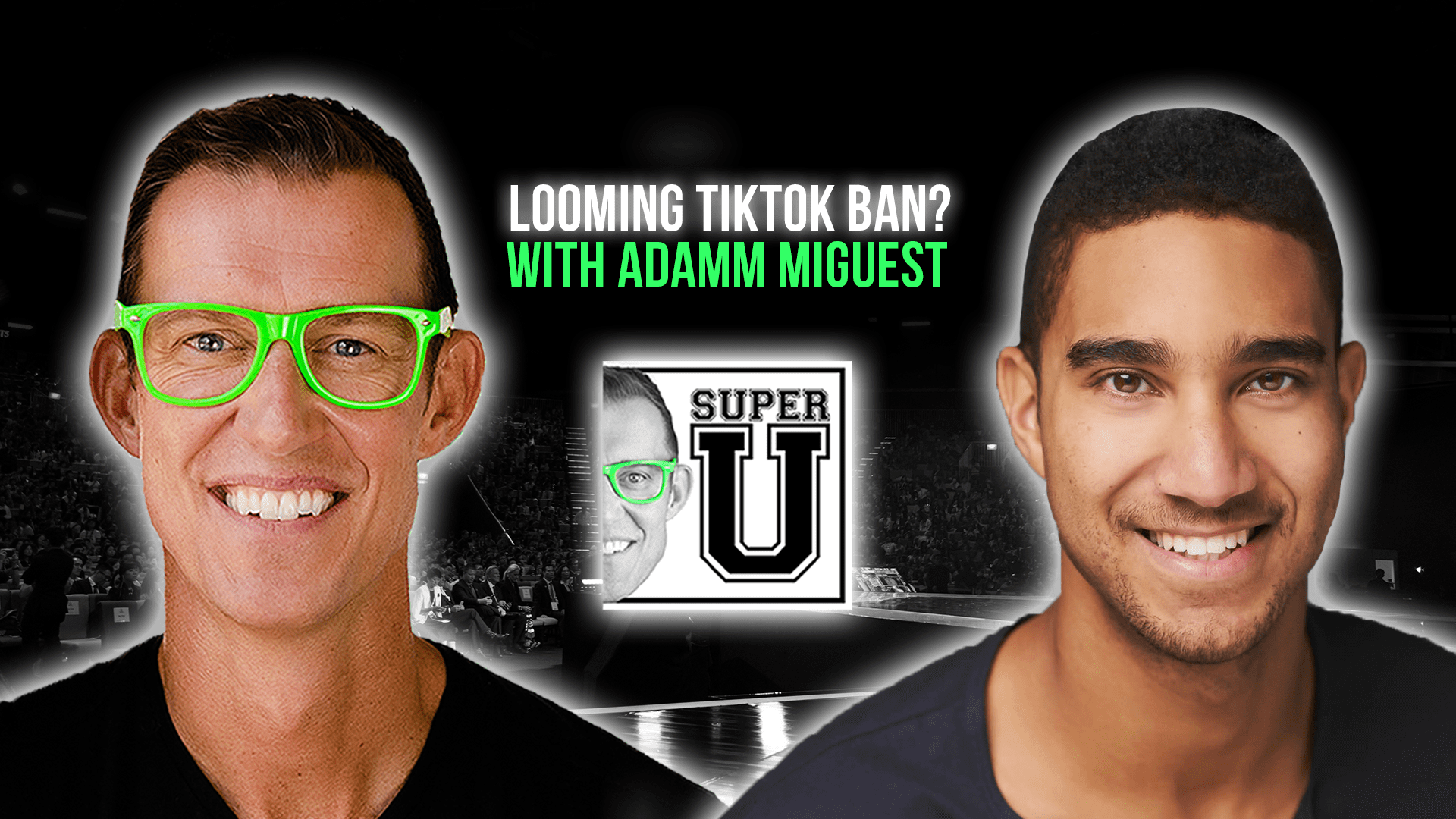 Super-U-Podcast-Looming-TikTok-Ban-with-Adamm-Miguest