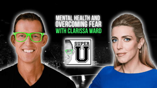 super-u-podcast-mental-health-and-overcoming-fear-with-clarissa-ward