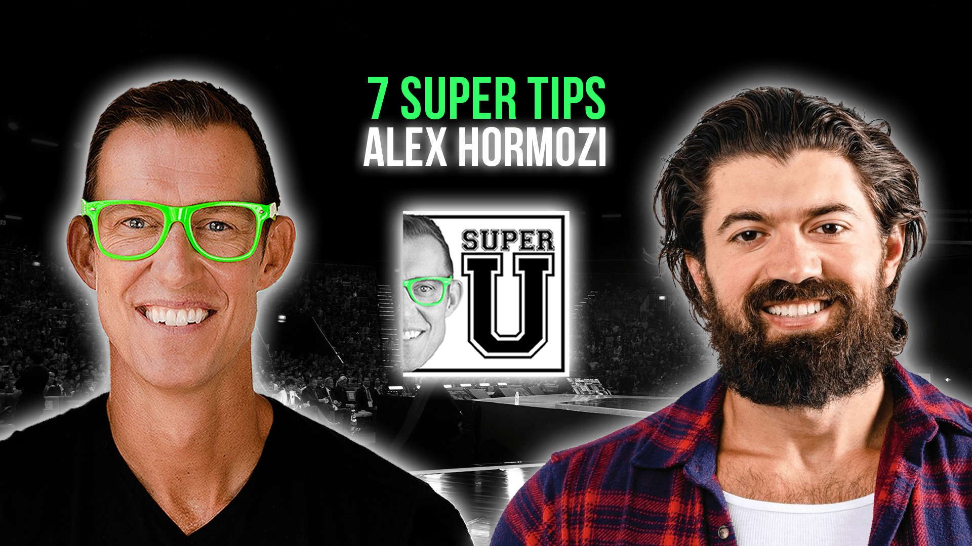 super-u-podcast-7-super-tips-with-alex-hormozi