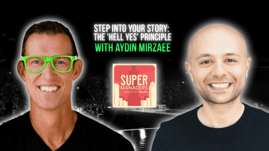 step-into-your-story-the-hell-yes-principle-from-the-supermanagers-podcast