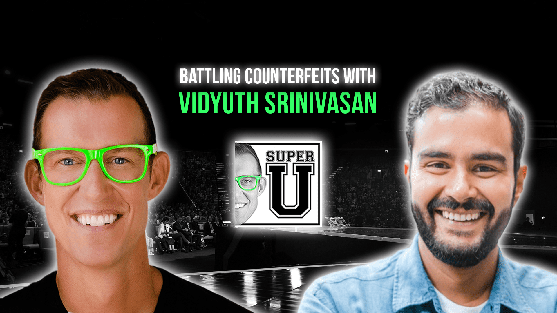 Battling Counterfeits with Vidyuth Srinivasan