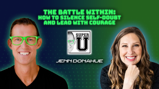 super-u-podcast-lead-with-courage-jenn-donahue
